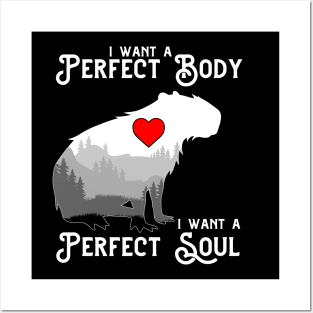 Capybara i want a perfect body i want a perfect soul Funny Capybara Posters and Art